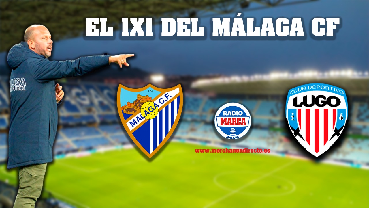 El 1x1 y las puntuaciones de los jugadores del Málaga CF ante el
